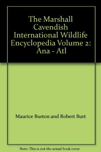 Stock image for The Marshall Cavendish International Wildlife Encyclopedia Volume 2: Ana - Atl for sale by Dailey Ranch Books