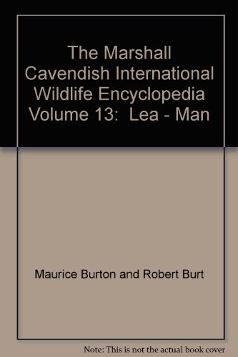 Imagen de archivo de The Marshall Cavendish International Wildlife Encyclopedia Volume 13: Lea - Man a la venta por Dailey Ranch Books