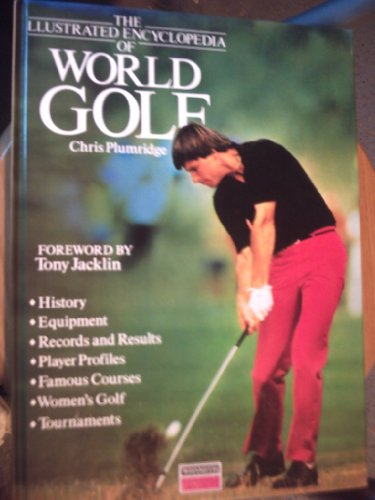 9780863078095: THE ILLUSTRATED ENCYCLOPEDIA OF WORLD GOLF.