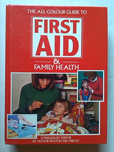 Imagen de archivo de The All Colour Guide to First Aid and Family Health a la venta por WorldofBooks