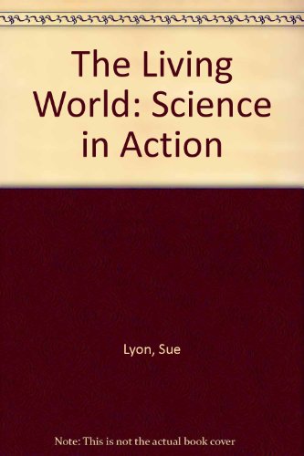 Imagen de archivo de SCIENCE IN ACTION - THE LIVING WORLD The Marshall Cavendish Guide to Projects and Experiments a la venta por Neil Shillington: Bookdealer/Booksearch