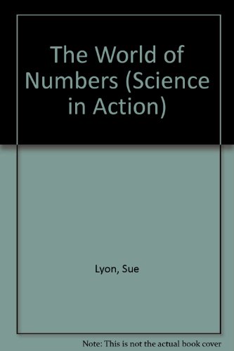 Imagen de archivo de SCIENCE IN ACTION - THE WORLD OF NUMBERS - VOLUME 3 The Marshall Cavendish Guide to Projects and Experiments a la venta por Neil Shillington: Bookdealer/Booksearch