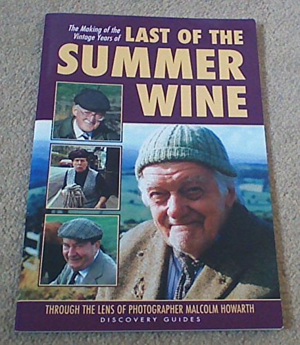 9780863090165: THE MAKING OF THE VINTAGE YEARS OF - LAST OF THE SUMMER WINE