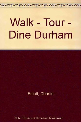 Beispielbild fr Walk - Tour - Dine Durham zum Verkauf von WeBuyBooks 2