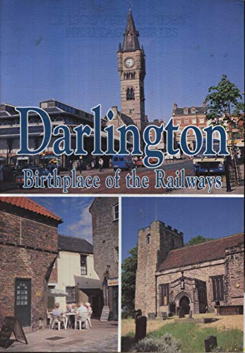 Stock image for Darlington : Birthplace of the Railways for sale by Simply Read Books