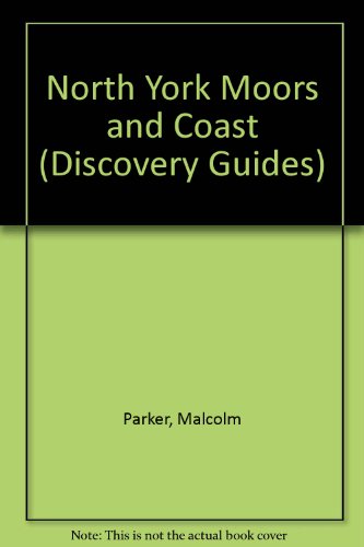 Stock image for North York Moors and Coast (Discovery guides) Parker, Malcolm for sale by Re-Read Ltd