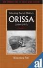 Stock image for Situating Social History: Orissa 1800 - 1997 (New Perspectives in South Asian History) for sale by Devils in the Detail Ltd