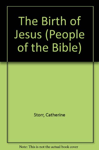 The Birth of Jesus (People of the Bible) (9780863130007) by Storr, Catherine; Rowe, Gavin