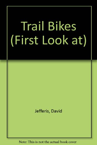 Imagen de archivo de Trailbikes (First Look Books) a la venta por SecondSale