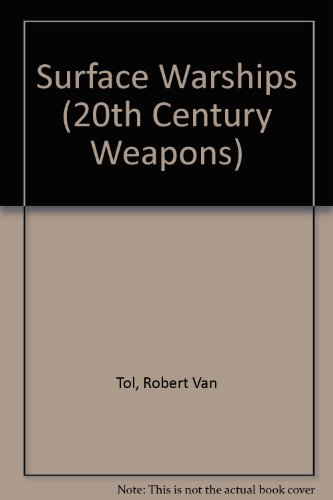 9780863131059: Surface Warships (20th Century Weapons)