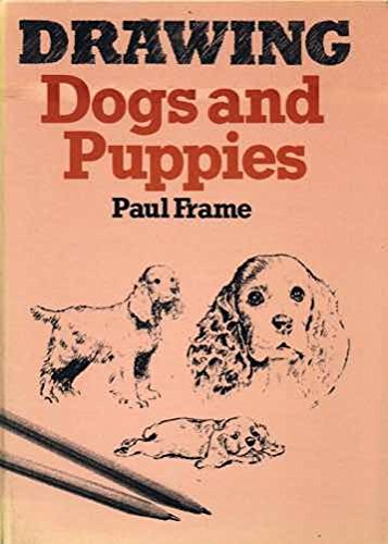 Drawing Dogs and Puppies (9780863131158) by Paul Frame