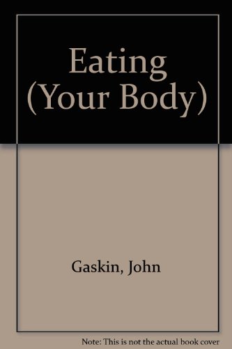 Beispielbild fr Eating ( Your Body ) zum Verkauf von Oopalba Books