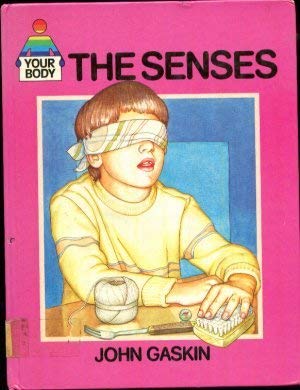 The Senses (Your Body) (9780863131448) by Gaskin