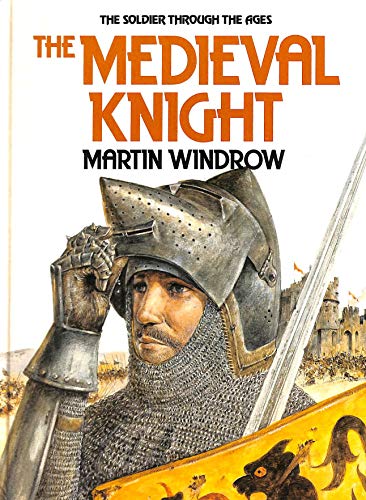 9780863131806: The medieval knight (The soldier through the ages)