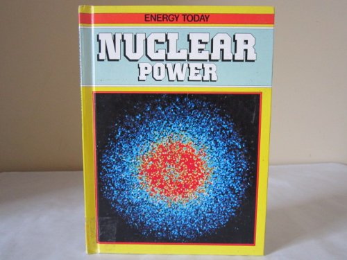 Nuclear Power (Energy Today) (9780863132476) by Robin McKie