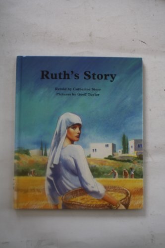 Ruth's Story (People of the Bible) (9780863133473) by Storr, Catherine; Taylor, Geoff