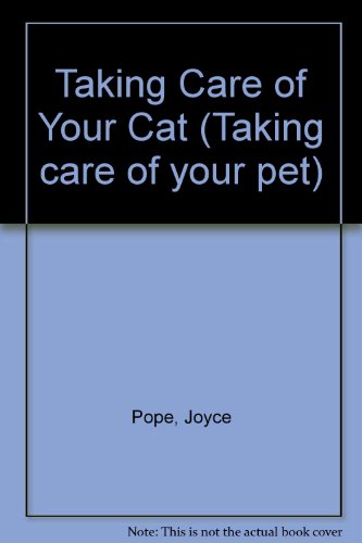 9780863133640: Taking Care of Your Cat (Taking care of your pet)