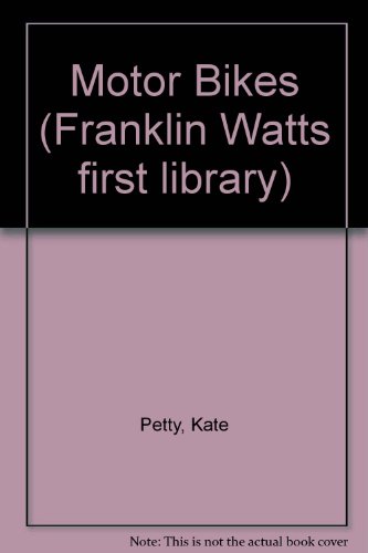 Motorbikes (Franklin Watts First Library) (9780863133886) by Perry, Kate; Saunders, Mike