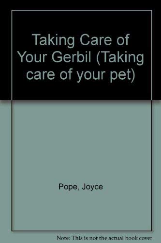 Stock image for Taking Care of Your Gerbil (Taking care of your pet) for sale by AwesomeBooks