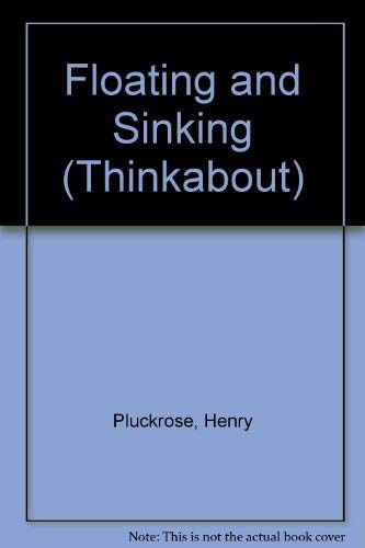 Imagen de archivo de Floating and Sinking (Thinkabout) a la venta por AwesomeBooks