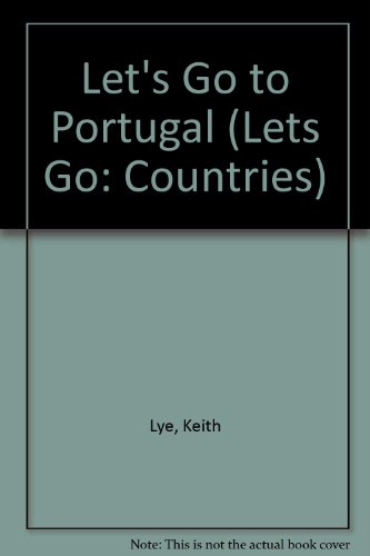 Portugal (Let's Go: Countries) (9780863134449) by Lye, Keith; Pluckrose, Henry