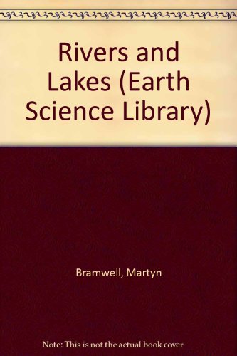 9780863134500: Rivers and Lakes (Earth Science Library)