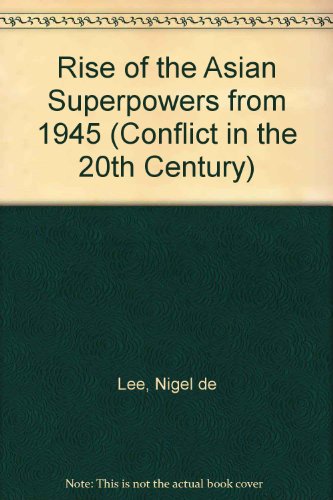 Stock image for Rise of the Asian Superpowers from 1945 (Conflict in the 20th Century) for sale by AwesomeBooks