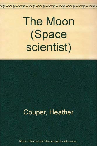 The Moon (Space Scientist) (9780863134722) by Couper, Heather & Henbest, Nigel