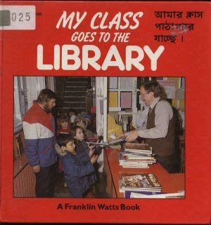 Goes to the Library (My Class) (9780863135552) by Griffiths, Vivien; Verma, Angela; Fairclough, Chris