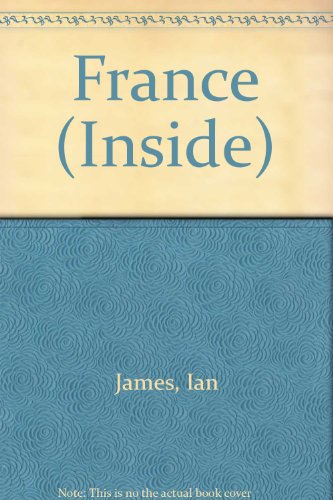 Inside France (9780863135781) by James, Ian