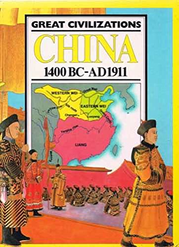 Beispielbild fr China 1400 B.C.-A.D.1911 (The Great Civilizations) zum Verkauf von AwesomeBooks