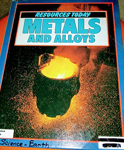 Beispielbild fr Metals and Alloys (Resources Today S.) zum Verkauf von WorldofBooks