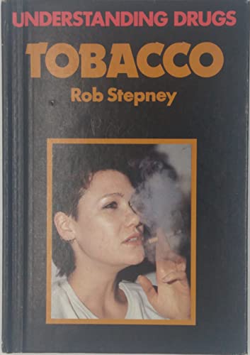 9780863136214: Tobacco (Understanding Drugs)