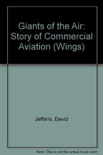 Imagen de archivo de Giants of the Air: Story of Commercial Aviation (Wings S.) a la venta por AwesomeBooks