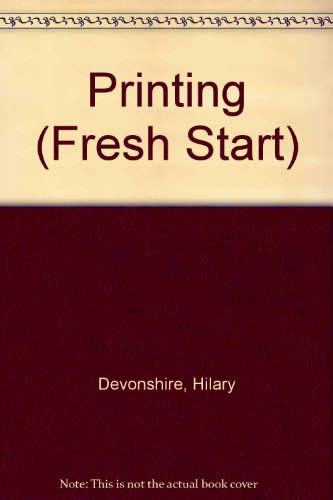 Printing (Fresh Start) (9780863137082) by Ruth Thomson