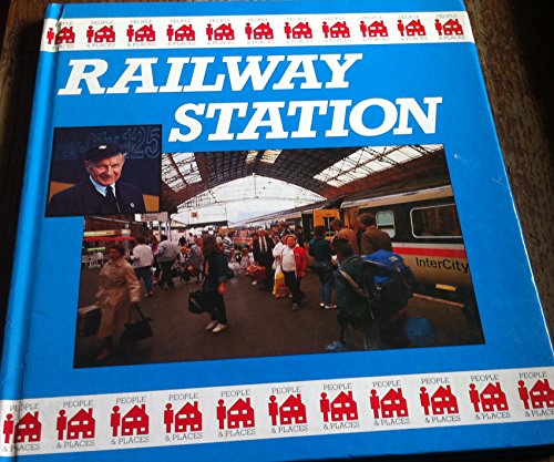 Stock image for Railway Station (People & Places) for sale by Goldstone Books
