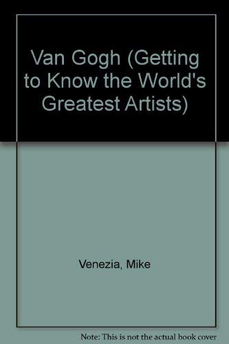 Van Gogh (Getting to Know the World's Greatest Artists) (9780863139185) by Mike Venezia