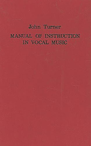 Imagen de archivo de A Manual of Instruction in Vocal Music (1833) a la venta por Anybook.com
