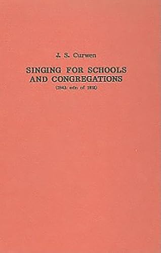 Beispielbild fr Singing for Schools and Congregations (1843: edn of 1852) zum Verkauf von Anybook.com