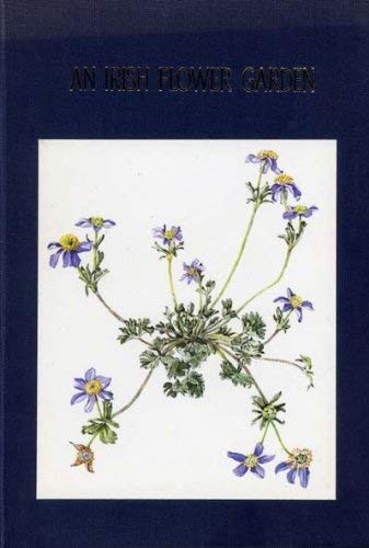 Beispielbild fr An Irish flower garden. The histories of some of our garden plants. zum Verkauf von Antiquariat Matthias Wagner