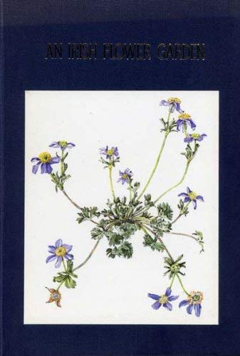 Stock image for An Irish Flower Garden : The Histories of Some of Our Garden Plants for sale by Better World Books