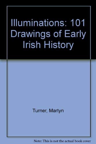 Beispielbild fr Illuminations: 101 Drawings of Early Irish History zum Verkauf von WorldofBooks