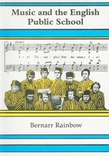 Music and the English Public School (20) (Classic Texts in Music Education)