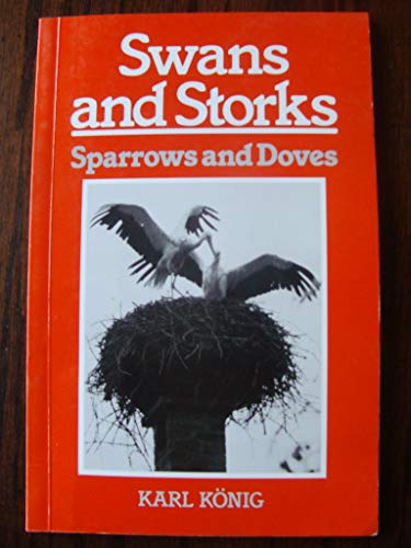 Beispielbild fr Swans and Storks, Sparrows and Doves zum Verkauf von WorldofBooks