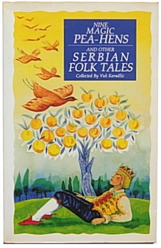 Beispielbild fr Nine Magic Pea-hens and Other Serbian Folk Tales zum Verkauf von WorldofBooks