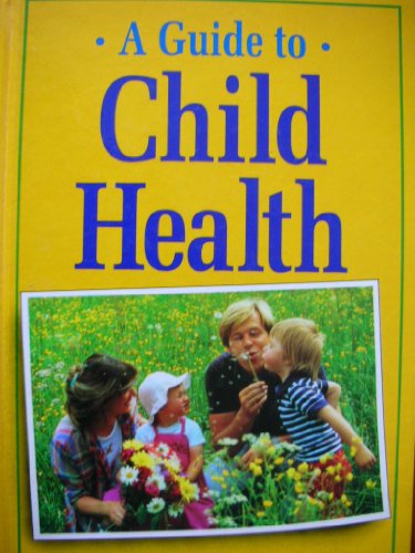 Beispielbild fr A Guide to Child Health zum Verkauf von WorldofBooks