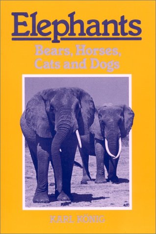 Stock image for Elephants, Bears, Horses, Cats, and Dogs for sale by ThriftBooks-Atlanta