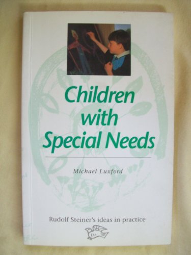 Beispielbild fr Children with Special Needs (Rudolf Steiner's Ideas in Practice) zum Verkauf von WorldofBooks