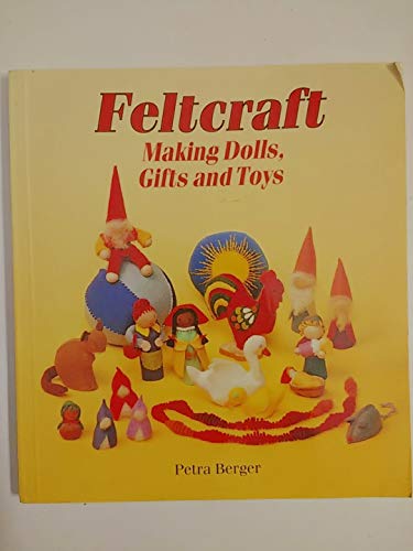 Beispielbild fr Feltcraft : Making Dolls, Gifts and Toys zum Verkauf von Better World Books