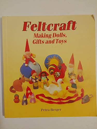 Stock image for Feltcraft: Making Dolls, Gifts and Toys for sale by HPB-Ruby